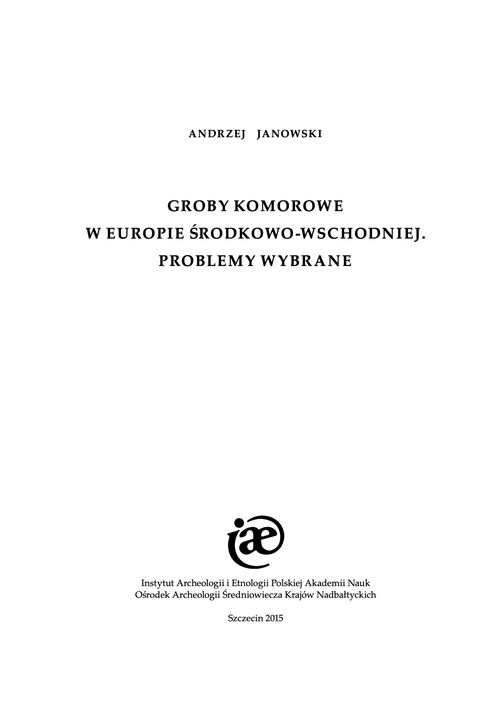 Chamber graves in Central and Eastern Europe. Selected problems